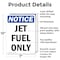 Signmission Jet Fuel Only, 7 in W x Rectangle, Aluminum OS-2PACK-NS-A-710-V-13761 - alternate 2